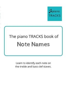 The piano TRACKS Book of Note Names - Barbara Kennedy