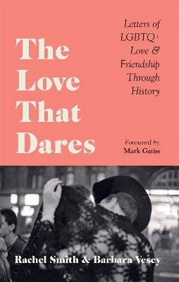 The Love That Dares - Rachel Smith, Barbara Vesey