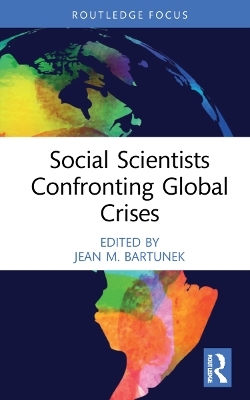 Social Scientists Confronting Global Crises - 