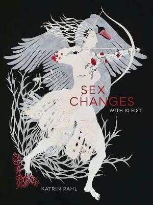 Sex Changes with Kleist - Katrin Pahl