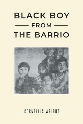 Black Boy from the Barrio - Cornelius Wright