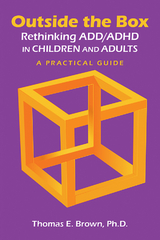 Outside the Box: Rethinking ADD/ADHD in Children and Adults - Thomas E. Brown
