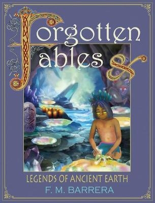 Forgotten Fables - F M Barrera