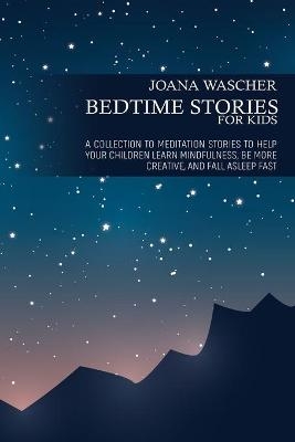 Bedtime Stories for Kids - Joana Wascher