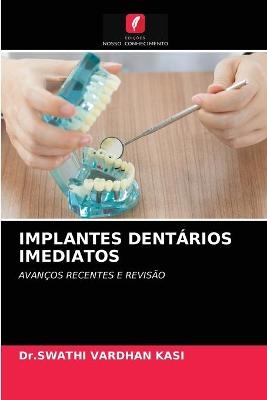 Implantes Dentários Imediatos - Dr Swathi Vardhan Kasi