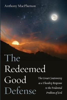 The Redeemed Good Defense - Anthony MacPherson