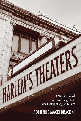 Harlem's Theaters - Adrienne Macki Braconi