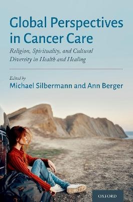 Global Perspectives in Cancer Care - Michael Silbermann, Ann Berger