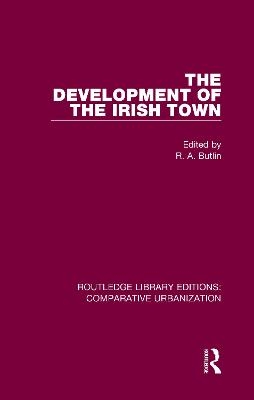 The Development of the Irish Town - 