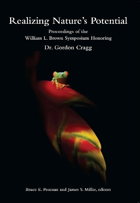 Realizing Nature`s Potential – Proceedings of the William L. Brown Symposium Honoring Dr. Gordon Cragg - Bruce Ponman, James Miller