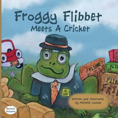 Froggy Flibbet Meets A Cricket - Michelle Lanoue