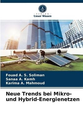 Neue Trends bei Mikro- und Hybrid-Energienetzen - Fouad A S Soliman, Sanaa A Kamh, Karima A Mahmoud