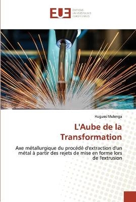 L'Aube de la Transformation - Hugues Mulenga