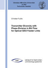 Transmitter Diversity with Phase-Division in Bit-Time for Optical GEO Feeder Links - Christian Fuchs