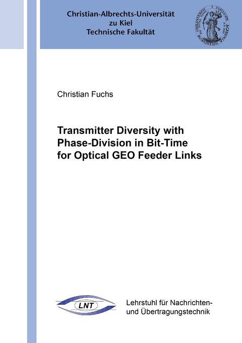 Transmitter Diversity with Phase-Division in Bit-Time for Optical GEO Feeder Links - Christian Fuchs