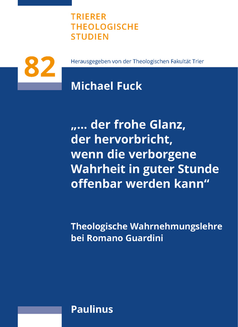 "… der frohe Glanz, der hervorbricht, wenn die verborgene Wahrheit in guter Stunde offenbar werden kann" - Karl Michael Fuck