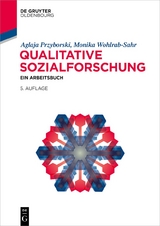 Qualitative Sozialforschung - Aglaja Przyborski, Monika Wohlrab-Sahr