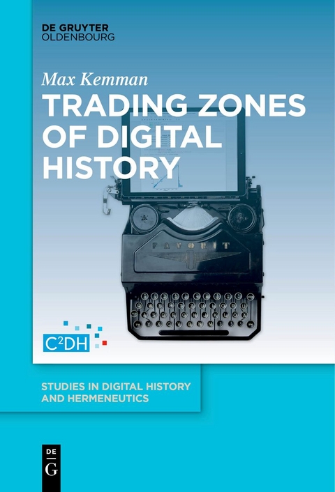 Trading Zones of Digital History - Max Kemman