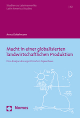 Macht in einer globalisierten landwirtschaftlichen Produktion - Anna Dobelmann