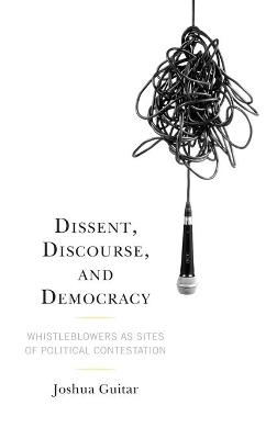 Dissent, Discourse, and Democracy - Joshua Guitar