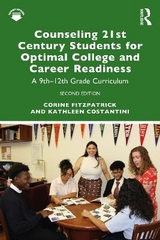 Counseling 21st Century Students for Optimal College and Career Readiness - Fitzpatrick, Corine; Costantini, Kathleen