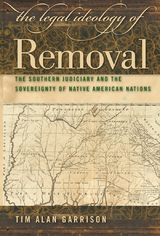 The Legal Ideology of Removal -  Tim Alan Garrison