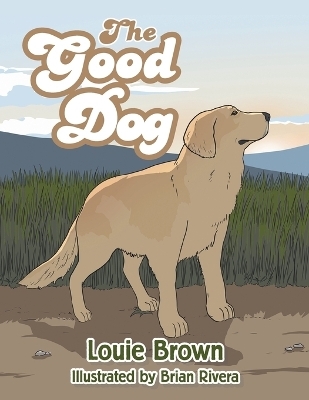 The Good Dog - Louie Brown