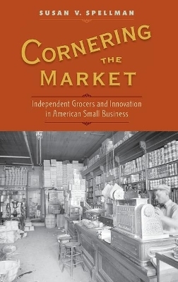 Cornering the Market - Susan V. Spellman
