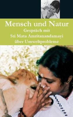 Mensch und Natur -  Sri Mata Amritanandamayi Devi