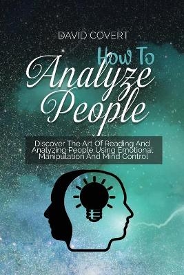 How to Analyze People - David Covert