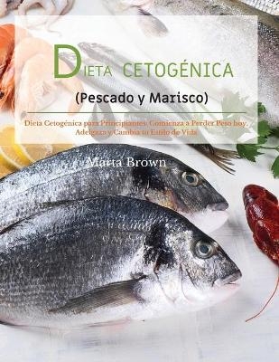 DIETA CETOGÉNICA (Pescado y Marisco) - Marta Brown