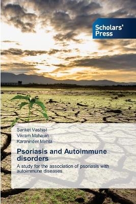 Psoriasis and Autoimmune disorders - Sanket Vashist, Vikram Mahajan, Karaninder Mehta