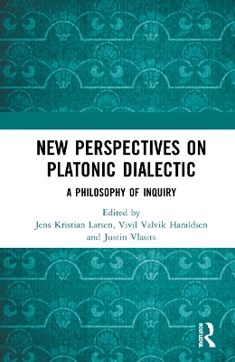 New Perspectives on Platonic Dialectic - 