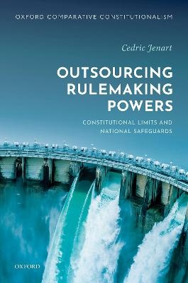 Outsourcing Rulemaking Powers - Cedric Jenart